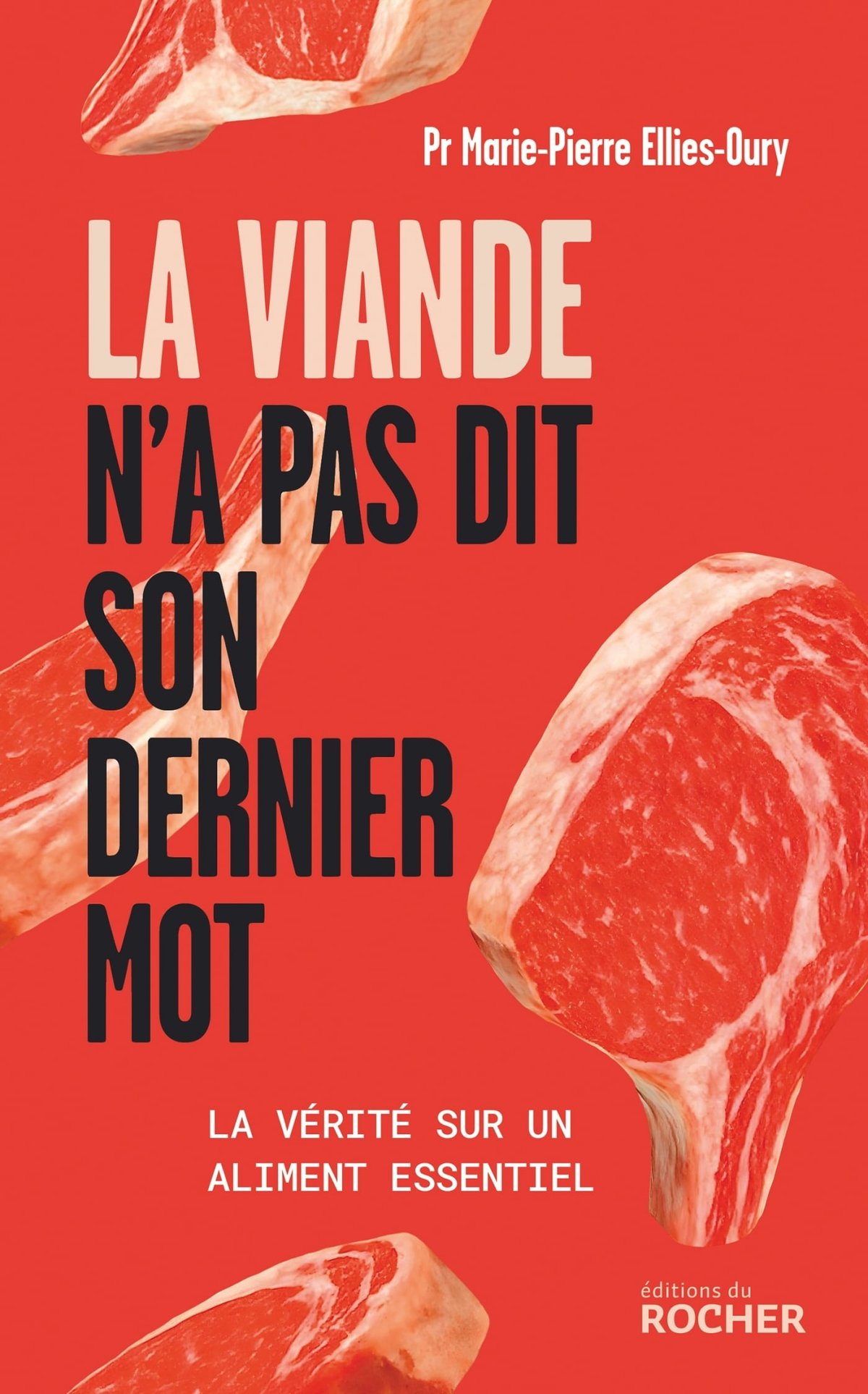 Couverture du livre La viande n'a pas dit son dernier mot, de Marie-Pierre Ellies-Oury, Éditions du Rocher